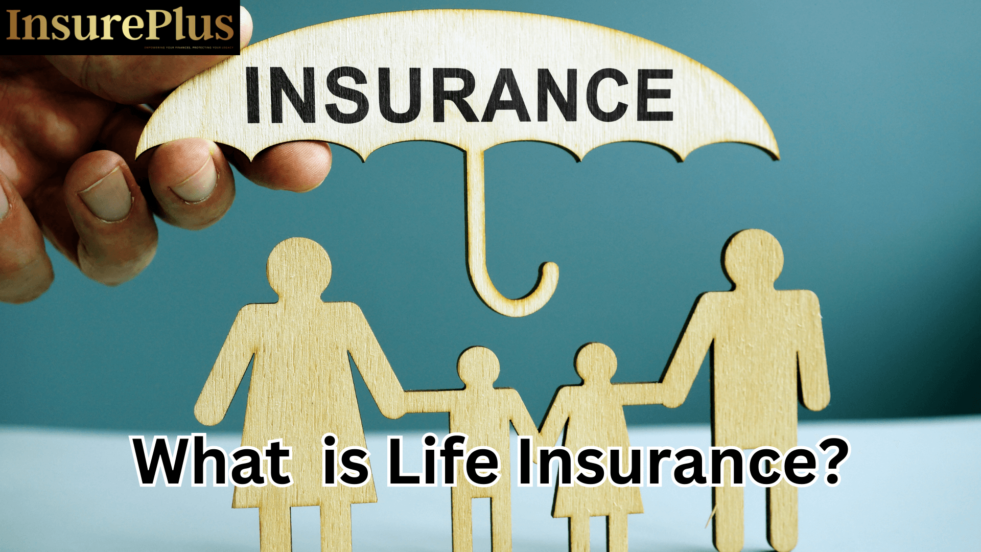 What-is-Life-Insurance - Thumbnail-InsurePlus
